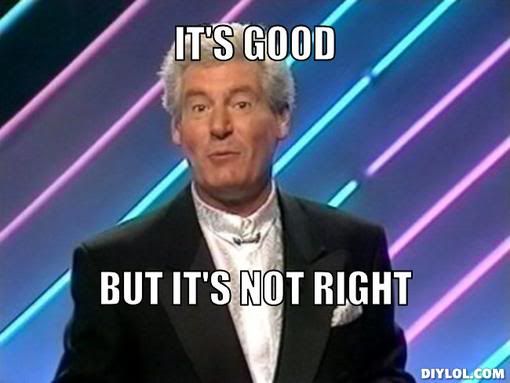 roy-walker-meme-generator-it-s-good-but-it-s-not-right-1b6cf9.jpg