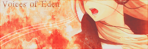 Forum Image: http://i586.photobucket.com/albums/ss306/sunnyral/voice_of_Eden.png